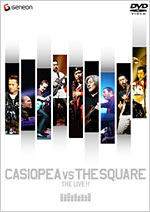 CASIOPEA VS THE SQUARE THE LIVE!!