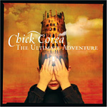 Chick Corea The Ultimate Adventure